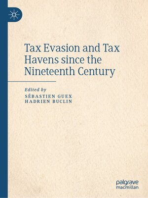 cover image of Tax Evasion and Tax Havens since the Nineteenth Century